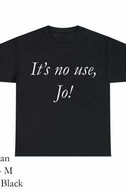 its no use jo y2k tee little women quote t shirt soft girlcore 90s clothing trendy fitted tee clean girl aesthetic aesthetic clothes pa7q9